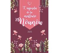 L’agenda de la meilleure Nounou 2025: Planner Semainier | Calendrier de Novembre 2024 à Décembre 2025 | Format A5 | 128 pages | Cadeau personnalisé pour la plus formidable des femmes