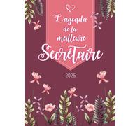 L’agenda de la meilleure Secrétaire 2025: Planner Semainier | Calendrier de Novembre 2024 à Décembre 2025 | Format A5 | 128 pages | Cadeau personnalisé pour la plus formidable des femmes
