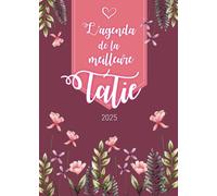 L’agenda de la meilleure Tatie 2025: Planner Semainier | Calendrier de Novembre 2024 à Décembre 2025 | Format A5 | 128 pages | Cadeau personnalisé pour la plus formidable des femmes
