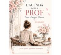 L’agenda della PROF: DONNE.CORAGGIO.MEMORIA