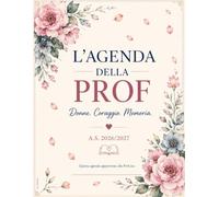 L’Agenda della PROF: DONNE.CORAGGIO.MEMORIA