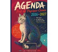 L’Agenda la trousse 2 - Prof de Physique-Chimie : Carnet de Bord A4 pour Enseignants de Physique-Chimie: Planning Annuel, Planificateur de Projets ... Scientifiques et Astuces Pédagogiques