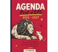 L’Agenda professeur d’EPS 2 - Carnet de Bord A4 pour Enseignants et Profs d’Éducation Physique et Sportive: Planning Annuel, Planificateur de Projets ... et Astuces Pédagogiques - La trousse