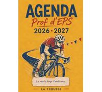 L’Agenda professeur d’EPS 6 - Carnet de Bord A4 pour Enseignants et Profs d’Éducation Physique et Sportive: Planning Annuel, Planificateur de Projets ... et Astuces Pédagogiques - La trousse
