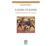 L' «Agide» di Alfieri. Prospettive di lettura e critica testuale