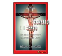 L’Agnello e il Servo di Marco Ceccarelli, 2017, Youcanprint