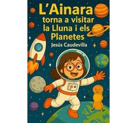 L’Ainara torna a visitar la Lluna i els planetes