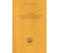 L'«aisthesis» e le strategie argomentative di Platone nel «Teeteto»