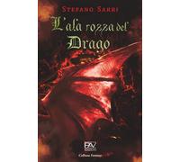 L’ALA ROSSA DEL DRAGO - La guerra di Roock - Libro Secondo
