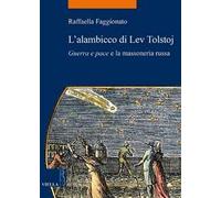 L'alambicco di Lev Tolstoj – «Guerra e pace» e la massoneria russa
