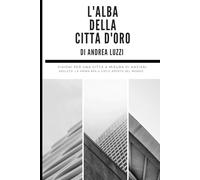 L' ALBA DELLA CITTA' D'ORO