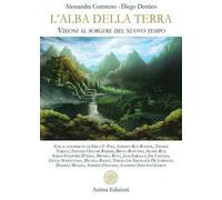 L' alba della Terra. Visioni al sorgere del nuovo tempo