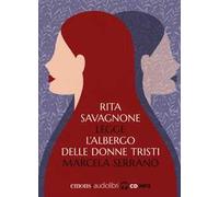 L' albergo delle donne tristi letto da Rita Savagnone. Audiolibro. CD Audio formato MP3