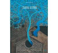 Libri Hassanzadeh Sharif Amin - L' Albero Azzurro. Ediz. Illustrata