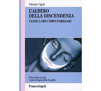 L' albero della discendenza. Clinica dei corpi familiari