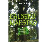 L’albero maestro. In viaggio con Pasqualino Ricossa di Anna Bima, 2019
