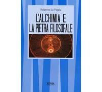 L' alchimia e la pietra filosofale