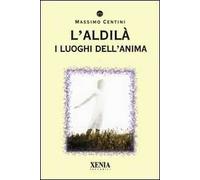 L' aldilà. I luoghi dell'anima