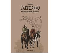 L’Alemanno. Svevi nel basso medioevo di Sibalio, 2021, Elison Paperback