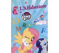 L' alfabetiere di My Little Pony. Ediz. a colori