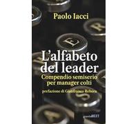 L' alfabeto del leader. Compendio semiserio per manager colti