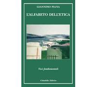 L' alfabeto dell'etica. Voci fondamentali
