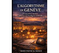 L’Algorithme de Genève: Un manifeste mondial pour l’ère de l’intelligence artificielle