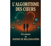 L’algorithme des cœurs: L'ultime vertige de l'amour au travail