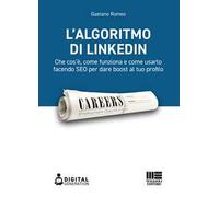L' algoritmo di LinkedIn. Che cos'è, come funziona e come usarlo facendo SEO per dare boost al tuo profilo