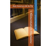 L’Alimentation Humaine: Aux Sources de la Vie