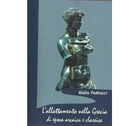 L' allattamento nella Grecia di epoca arcaica e classica