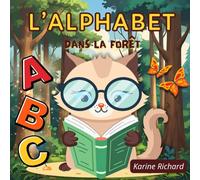 L’alphabet dans la forêt: Un livre pour enfants : abécédaire amusant au cœur de la forêt