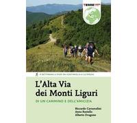 L' Alta Via dei Monti Liguri. Di un cammino e dell'amicizia