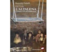 L' altalena. Cronaca di un'esistenza