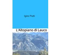L’Altopiano di Lauco