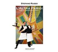 L' altra Parigi. Insolita, romantica, unica... Con Segnalibro