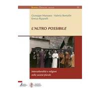 L' altro possibile. Interculturalità e religioni nella società plurale