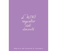 L' "ALTRO" registro del docente: Registro del docente di sostegno