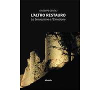 L’ altro restauro. La sensazione e l'emozione
