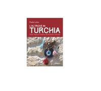 L’altrove in Turchia - Paola Lutzu, 2017, Goware