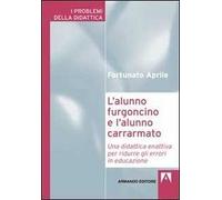 L' alunno furgoncino e l'alunno carrarmato. Una didattica enattiva per ridurre gli errori in educazione