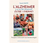 L’alzheimer e le altre demenze oltre i farmaci. Terapie e interventi non farmacologici