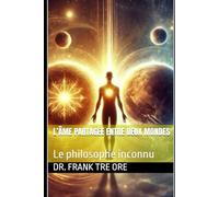 L’âme partagée entre deux mondes
