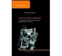 L' America della solidarietà. L'accoglienza dei rifugiati cileni e argentini negli Stati Uniti (1973-1983)