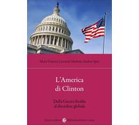L’America di Clinton-Maria Vittoria Lazzarini Merloni, Andrea Spiri