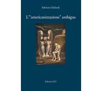 L'«americanizzazione» ambigua