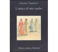 L' amica di mia madre