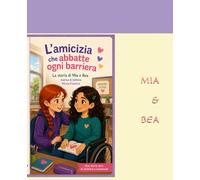 “L’amicizia che abbatte ogni barriera”: La storia di Mia & Bea