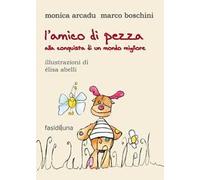 L' amico di pezza. Alla conquista di un mondo migliore