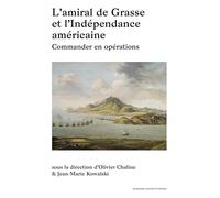 L’amiral de Grasse et l’Indépendance américaine: Tome 1, Commander en opérations
